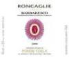 2007 Poderi Colla Barbaresco Roncaglie - click image for full description