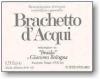 2010 Braida Brachetto d'Acqui  - click image for full description